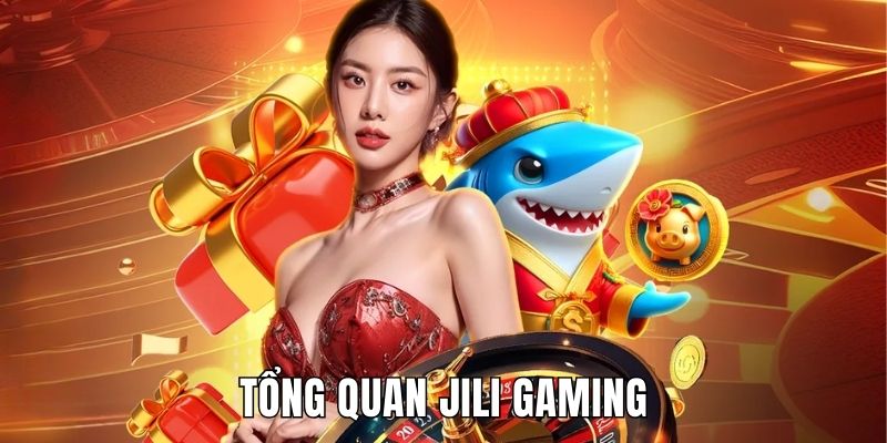 Tổng quan về Jili Gaming